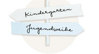 Wegweiser vom Kindergarten zur Jugendweihe