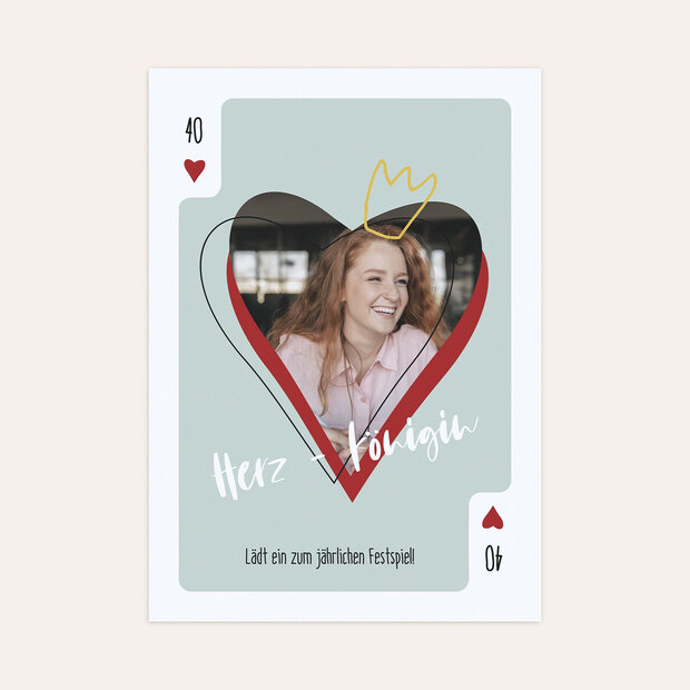 Einladungskarten 40 Geburtstag - Königin der Herzen